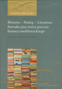 Historia - Dialog - Literatura. - okładka książki