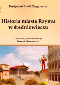 Historia miasta Rzymu w średniowieczu - okładka książki