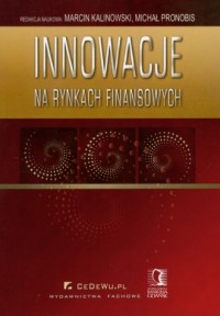 Innowacje na rynkach finansowych - okładka książki