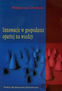 Innowacje w gospodarce opartej - okładka książki