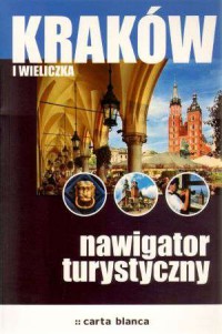 Kraków i Wieliczka. Nawigator turystyczny - okładka książki