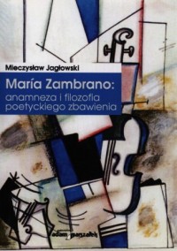 Maria Zambrano. Anamneza i filozofia - okładka książki