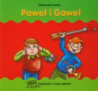 Paweł i Gaweł. Książeczki z mojej - okładka książki
