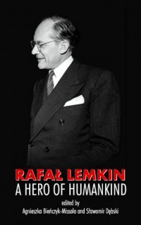 Rafał Lemkin A Hero of Humankind - okładka książki