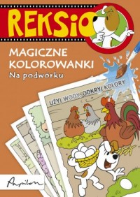 Reksio magiczne kolorowanki zabawy - okładka książki
