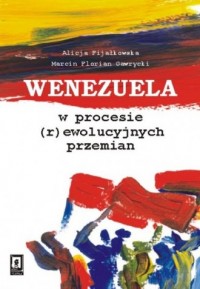 Wenezuela w procesie (r)ewolucyjnych - okładka książki
