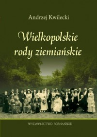 Wielkopolskie rody ziemiańskie - okładka książki