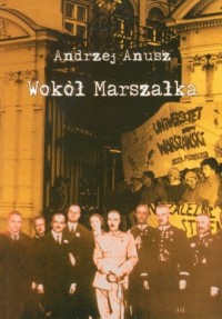 Wokół Marszałka - okładka książki