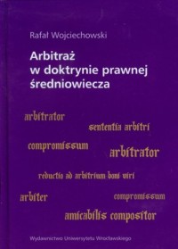 Arbitraż w doktrynie prawnej średniowiecza - okładka książki