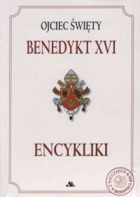 Encykliki Benedykta XVI. KOMPLET - okładka książki