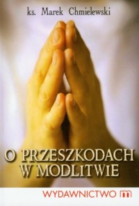 O przeszkodach w modlitwie - okładka książki