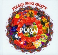 Pokój. Polskie dzieci kwiaty (CD) - okładka płyty