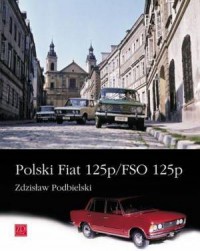 Polski Fiat 125p FSO 125p - okładka książki