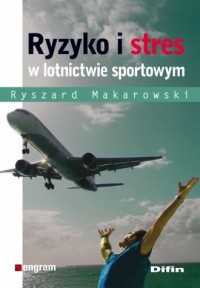 Ryzyko i stres w lotnictwie sportowym - okładka książki