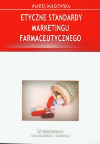 Etyczne standardy marketingu farmaceutycznego - okładka książki