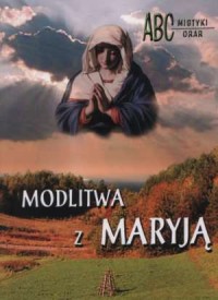 Modlitwa z Maryją. ABC mistyki - okładka książki
