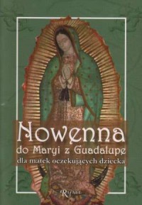 Nowenna do Maryi z Guadalupe. Dla - okładka książki