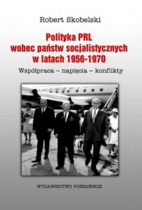 Polityka PRL wobec państw socjalistycznych - okładka książki