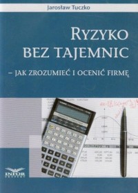 Ryzyko bez tajemnic. Jak zrozumieć - okładka książki