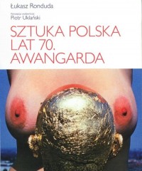 Sztuka polska lat 70. Awangarda - okładka książki