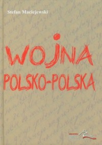 Wojna polsko-polska. Dziennik 1980-1983 - okładka książki