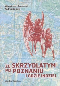 Ze skrzydlatym po Poznaniu i gdzie - okładka książki
