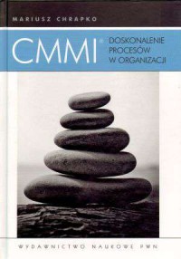 CMMI. Doskonalenie procesów w organizacji - okładka książki