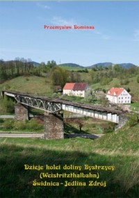 Dzieje kolei doliny Bystrzycy (Weistritzhalbahn) - okładka książki