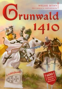 Grunwald 1410. Wielkie bitwy dla - okładka książki