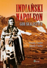 Indiański Napoleon Gór Skalistych - okładka książki