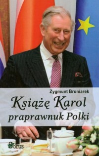 Książę Karol. Praprawnuk Polki - okładka książki