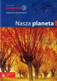 Nasza planeta. Geografia 3. Gimnazjum. - okładka podręcznika