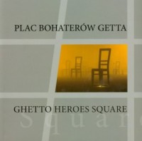 Plac Bohaterów Getta / Ghetto Heroes - okładka książki