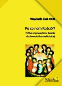 Po co nam Kościół. Biblioteka Carmelitanum - okładka książki