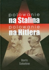 Polowanie na Stalina. Polowanie - okładka książki