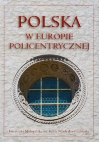 Polska w Europie policentrycznej - okładka książki