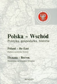Polska - Wschód. Polityka, gospodarka, - okładka książki