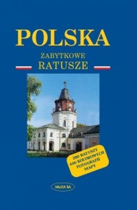 Polska. Zabytkowe ratusze - okładka książki