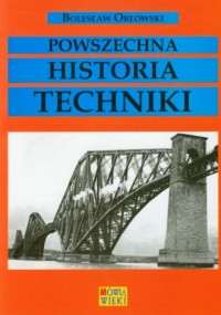 Powszechna historia techniki - okładka książki
