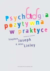 Psychologia pozytywna w praktyce - okładka książki