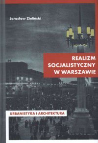 Realizm socjalistyczny w Warszawie. - okładka książki