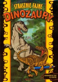 Strasznie fajne dinozaury. Kolorowanka - okładka książki