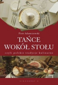 Tańce wokół stołu czyli polskie - okładka książki