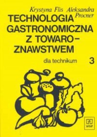 Technologia gastronomiczna z towaroznawstwem. - okładka podręcznika