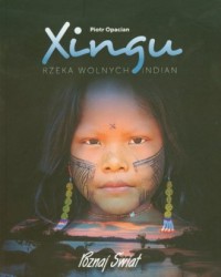 Xingu. Rzeka wolnych Indian - okładka książki