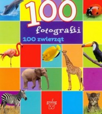 100 fotografii 100 zwierząt - okładka książki
