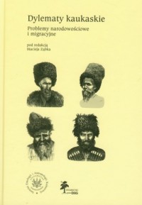 Dylematy kaukaskie. Problemy narodowościowe - okładka książki