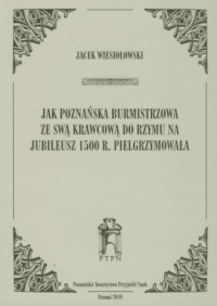 Jak poznańska burmistrzowa ze swą - okładka książki