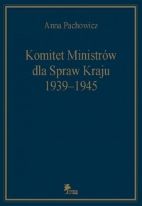 Komitet Ministrów dla Spraw Kraju - okładka książki