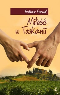Miłość w Toskanii - okładka książki